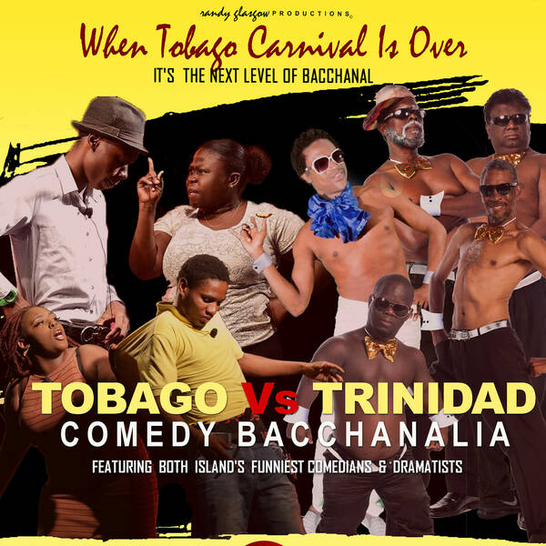 tobago-vs-trinidad-comedy-bacchanalia-270587-egHFb1W3W9