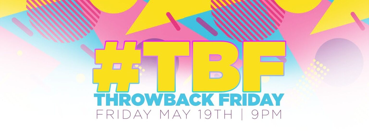 TBF Throwback Friday WahWeDoing?